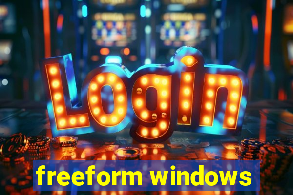 freeform windows